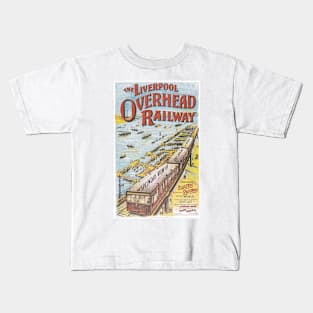 Liverpool Overhead Railway - Vintage Railway Travel Poster - 1910 Kids T-Shirt